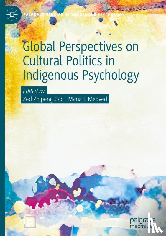  - Global Perspectives on Cultural Politics in Indigenous Psychology