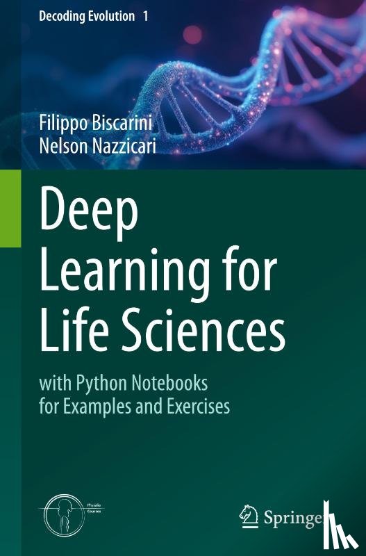 Biscarini, Filippo, Nazzicari, Nelson - Deep Learning for Life Sciences