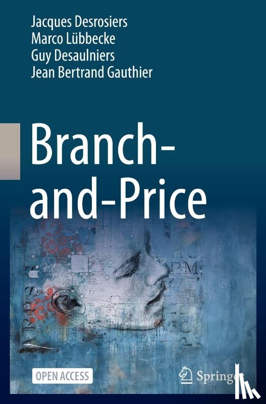 Desrosiers, Jacques, Lubbecke, Marco, Desaulniers, Guy, Gauthier, Jean Bertrand - Branch-and-Price
