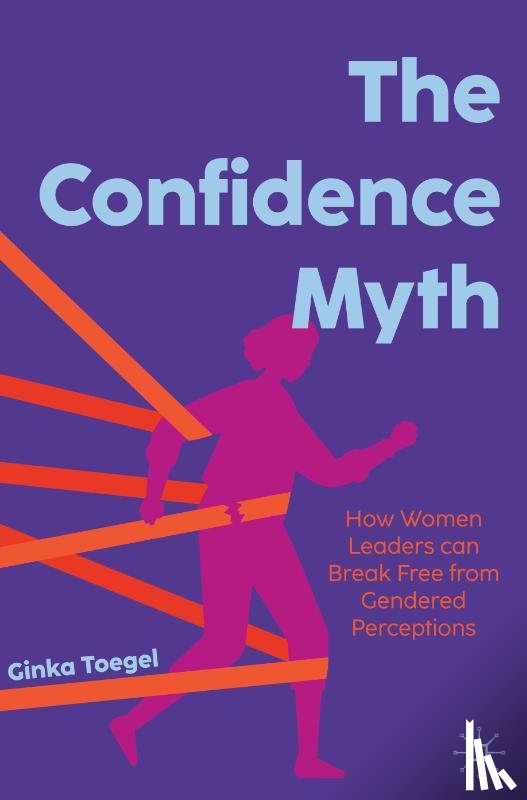 Toegel, Ginka - The Confidence Myth