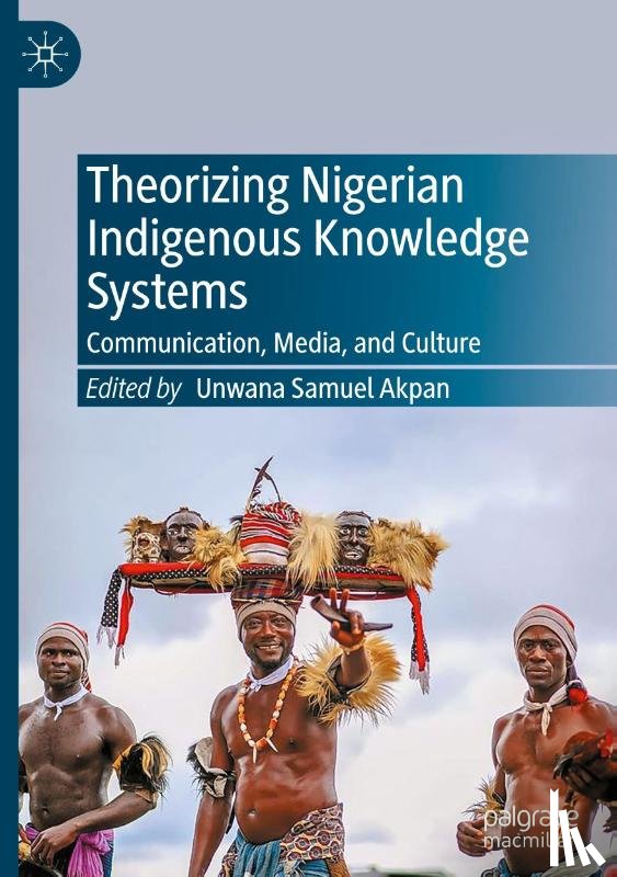  - Theorizing Nigerian Indigenous Knowledge Systems