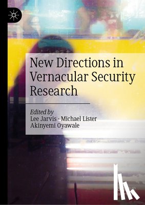  - New Directions in Vernacular Security Research