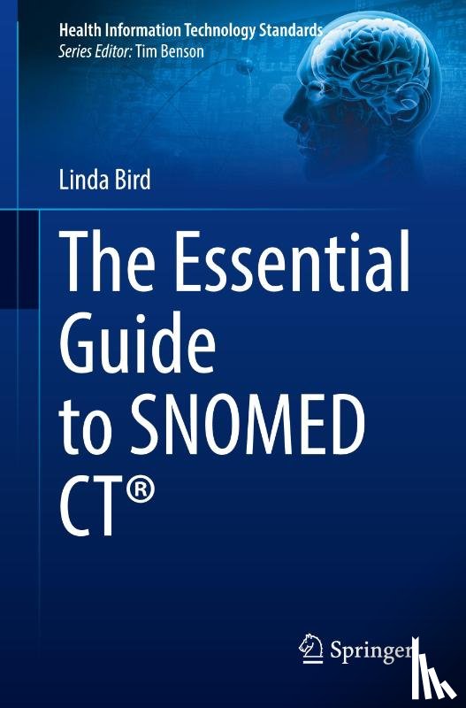 Bird, Linda - The Essential Guide to SNOMED CT®