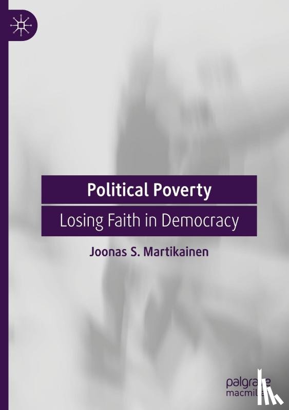 Martikainen, Joonas S. - Political Poverty