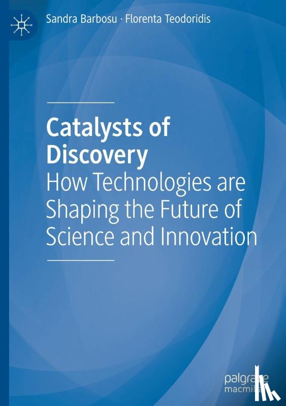 Barbosu, Sandra, Teodoridis, Florenta - Catalysts of Discovery