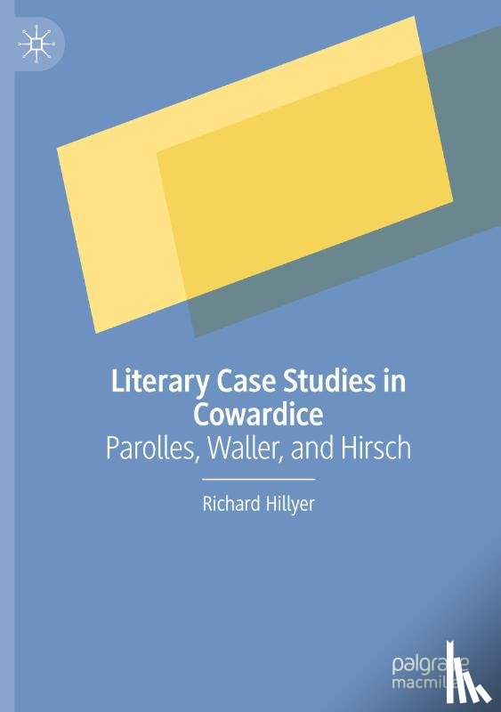Hillyer, Richard - Literary Case Studies in Cowardice