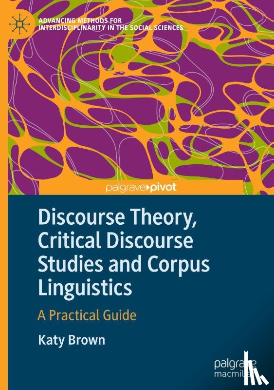 Brown, Katy - Discourse Theory, Critical Discourse Studies and Corpus Linguistics
