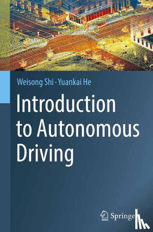 Shi, Weisong, He, Yuankai - Introduction to Autonomous Driving