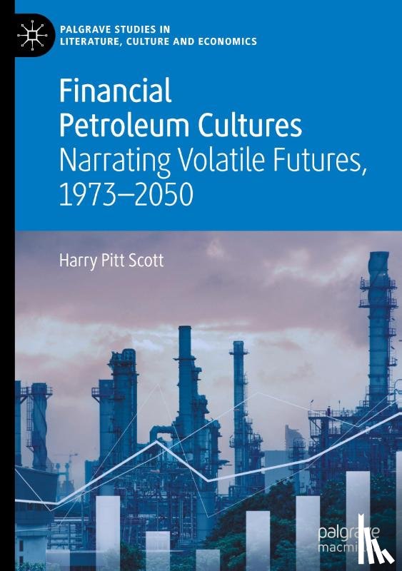 Pitt Scott, Harry - Financial Petroleum Cultures