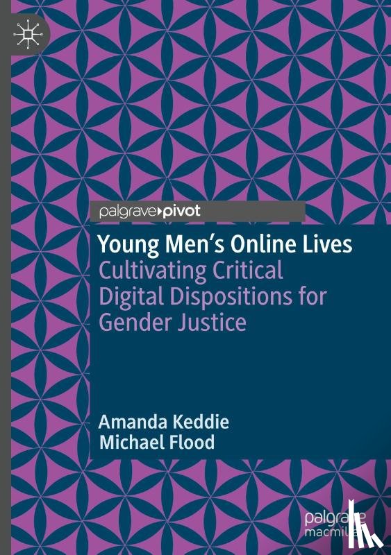 Keddie, Amanda, Flood, Michael - Young Men’s Online Lives