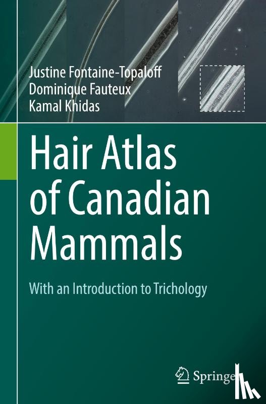 Fontaine-Topaloff, Justine, Fauteux, Dominique, Khidas, Kamal - Hair Atlas of Canadian Mammals