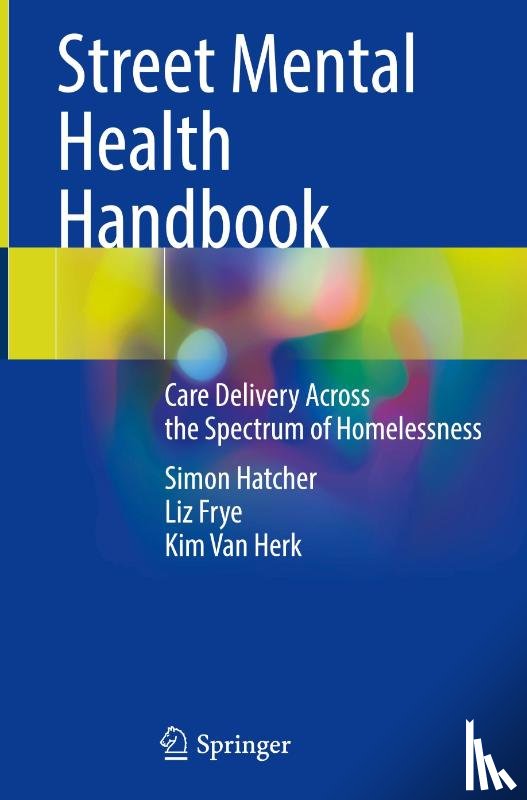 Hatcher, Simon, Frye, Liz, Herk, Kim van - Street Mental Health Handbook