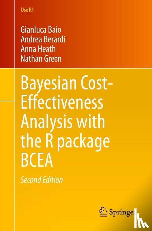 Baio, Gianluca, Berardi, Andrea, Heath, Anna, Green, Nathan - Bayesian Cost-Effectiveness Analysis with the R package BCEA