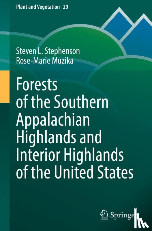 Stephenson, Steven L., Muzika, Rose-Marie - Forests of the Southern Appalachian Highlands and Interior Highlands of the United States