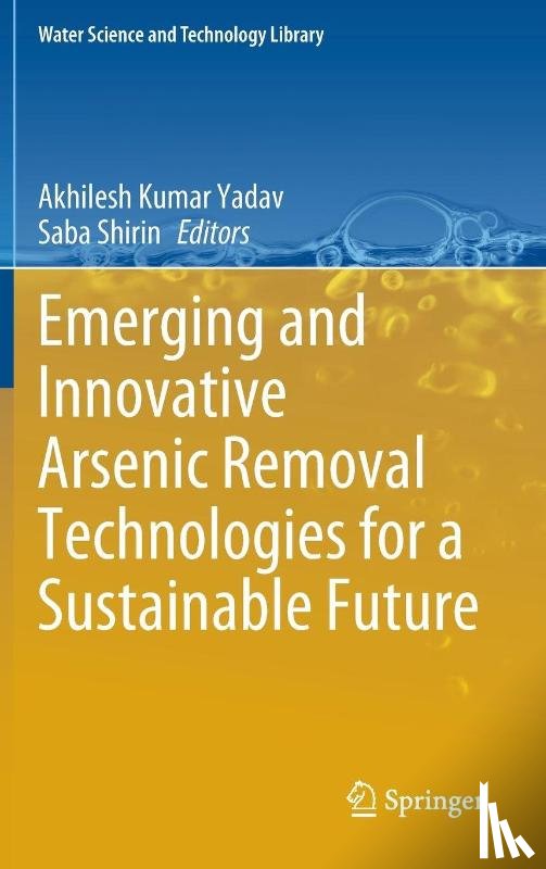  - Emerging and Innovative Arsenic Removal Technologies for a Sustainable Future