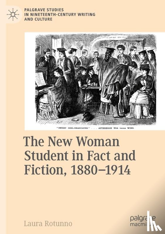 Rotunno, Laura - The New Woman Student in Fact and Fiction, 1880-1914