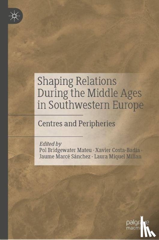  - Shaping Relations During the Middle Ages in Southwestern Europe