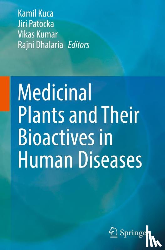  - Medicinal Plants and Their Bioactives in Human Diseases