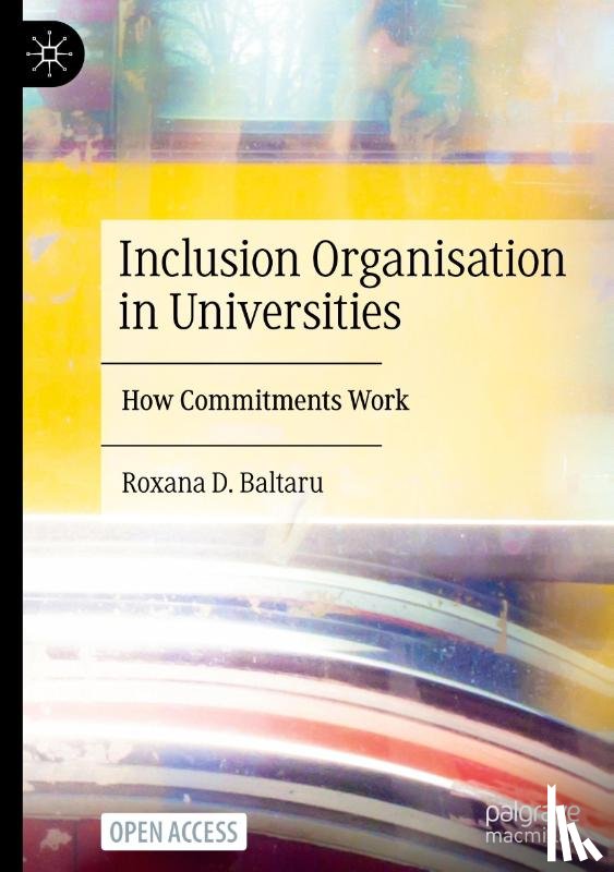 Baltaru, Roxana D. - Inclusion Organisation in Universities