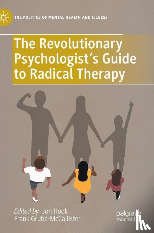  - The Revolutionary Psychologist’s Guide to Radical Therapy