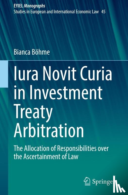 Böhme, Bianca - Iura Novit Curia in Investment Treaty Arbitration