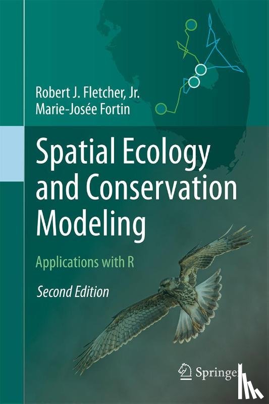 Fletcher, Jr., Fortin, Marie-Josee - Spatial Ecology and Conservation Modeling