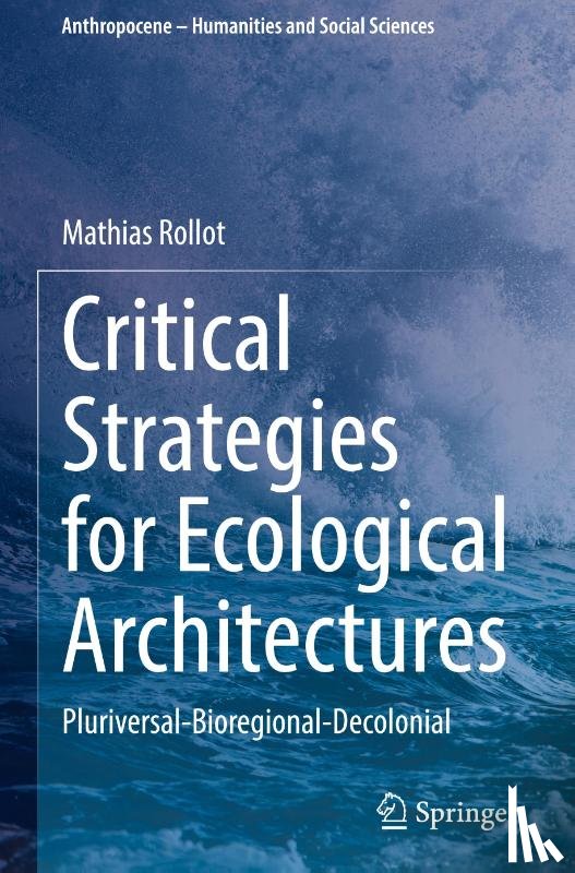 Rollot, Mathias - Critical Strategies for Ecological Architectures