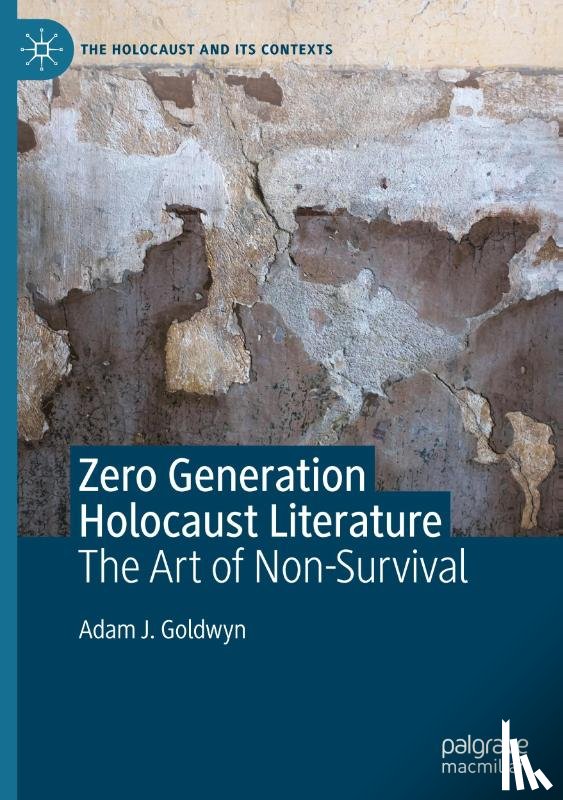 Goldwyn, Adam J. - Zero Generation Holocaust Literature