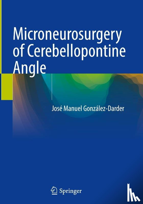González-Darder, José Manuel - Microneurosurgery of Cerebellopontine Angle
