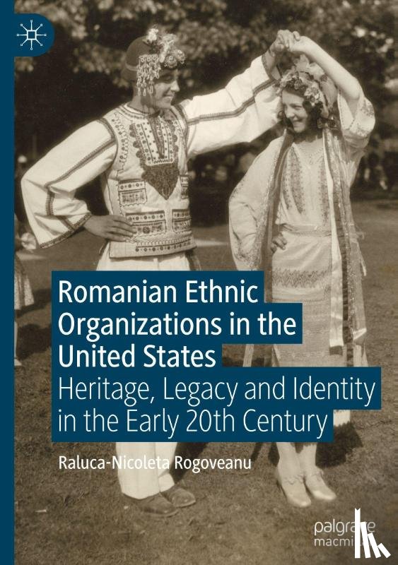 Rogoveanu, Raluca-Nicoleta - Romanian Ethnic Organizations in the United States