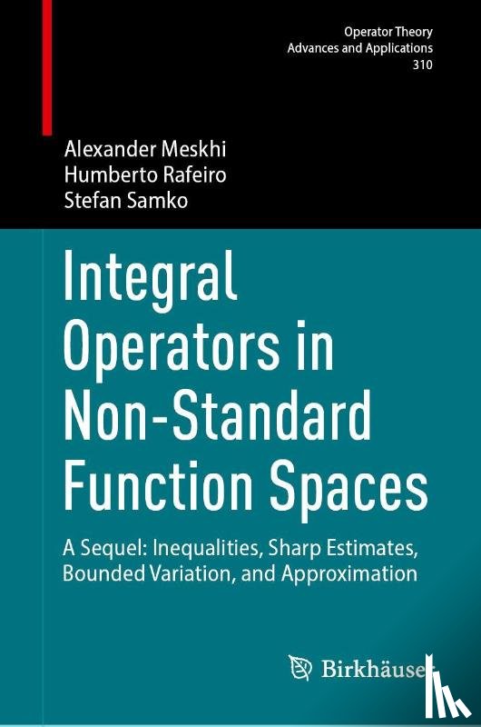 Meskhi, Alexander, Rafeiro, Humberto, Samko, Stefan - Integral Operators in Non-Standard Function Spaces