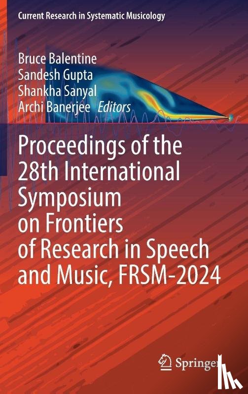  - Proceedings of the 28th International Symposium on Frontiers of Research in Speech and Music, FRSM-2024