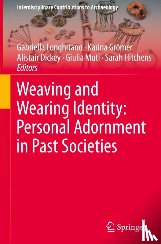  - Weaving and Wearing Identity: Personal Adornment in Past Societies