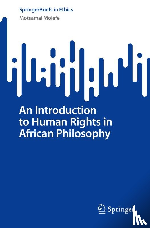 Molefe, Motsamai - An Introduction to Human Rights in African Philosophy