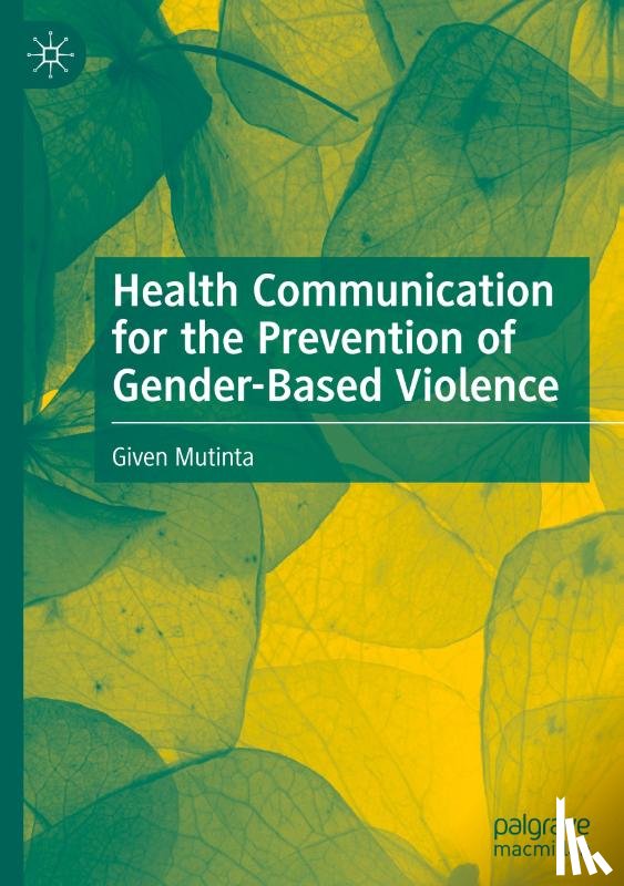 Mutinta, Given - Health Communication for the Prevention of Gender-Based Violence