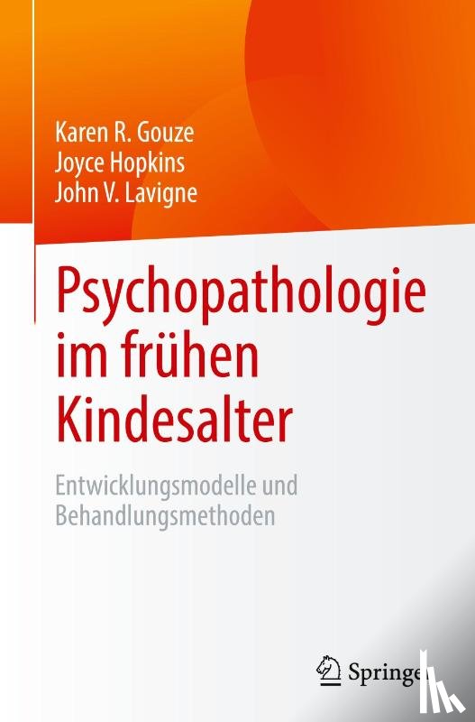 Gouze, Karen R., Hopkins, Joyce, Lavigne, John V. - Psychopathologie im frühen Kindesalter