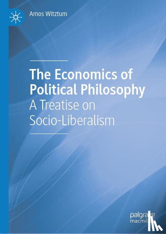 Witztum, Amos - The Economics of Political Philosophy