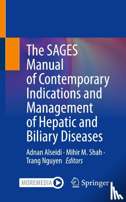  - The SAGES Manual of Contemporary Indications and Management of Hepatic and Biliary Diseases