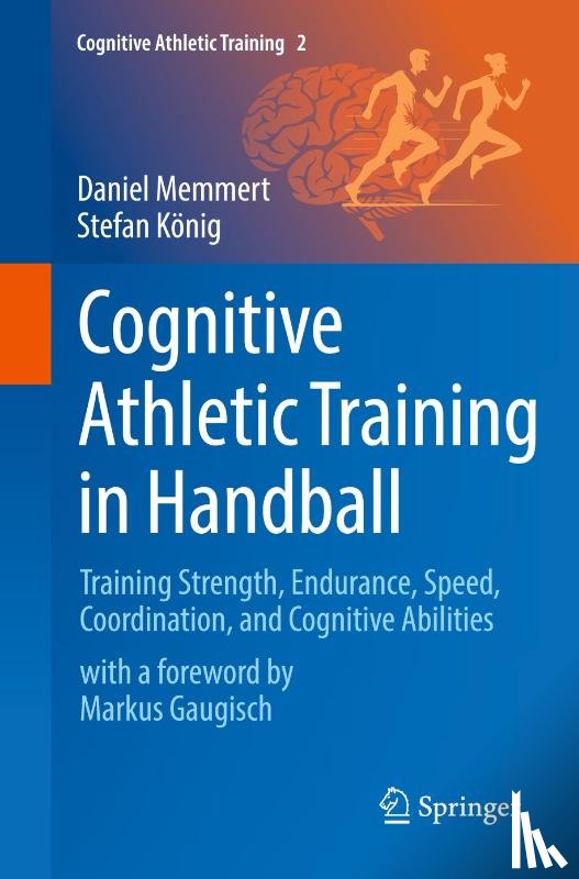 Memmert, Daniel, König, Stefan - Cognitive Athletic Training in Handball