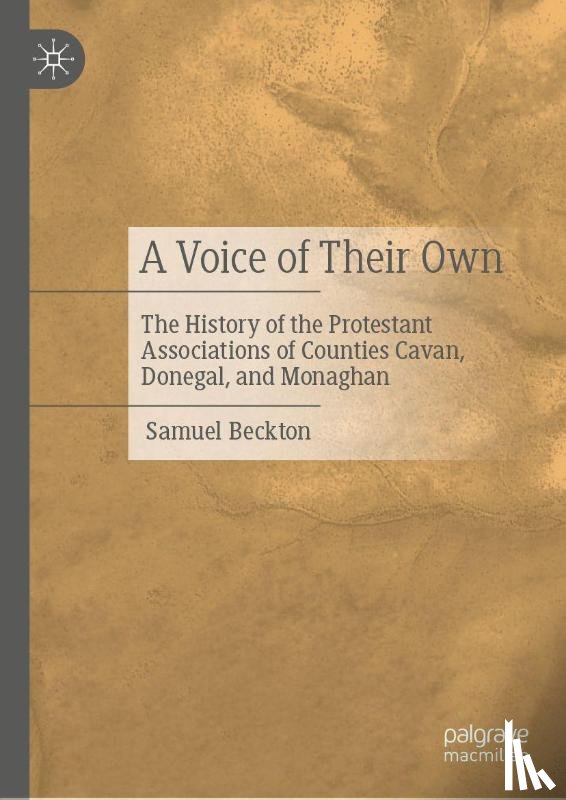 Beckton, Samuel - The History of the Protestant Associations of Counties Cavan, Donegal, and Monaghan from 1920 to 2016