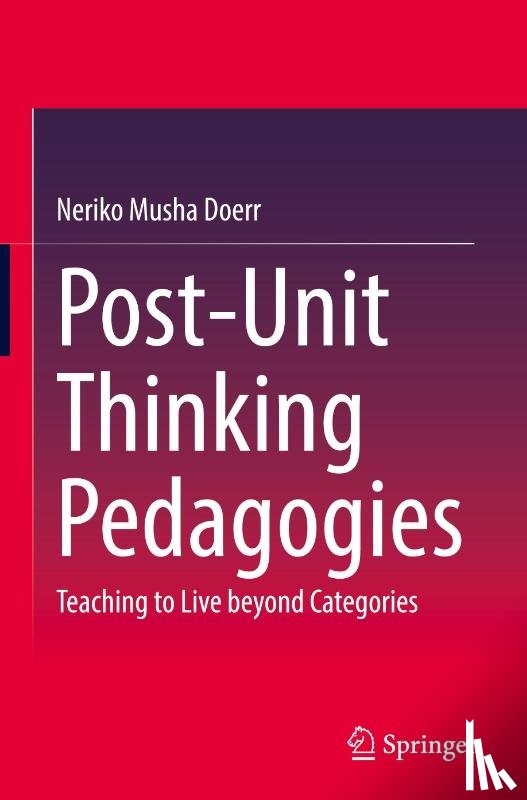 Doerr, Neriko Musha - Post-Unit Thinking Pedagogies