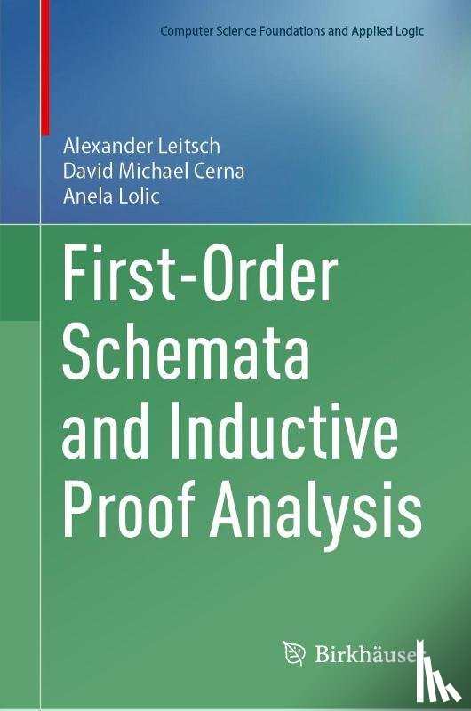 Leitsch, Alexander, Cerna, David Michael, Lolic, Anela - First-Order Schemata and Inductive Proof Analysis