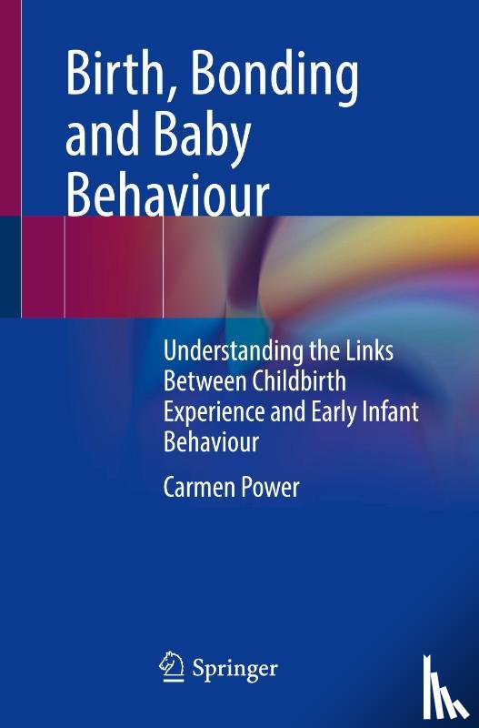 Power, Carmen - Birth, Bonding and Baby Behaviour