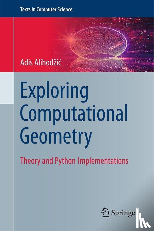Alihodzic, Adis - Exploring Computational Geometry