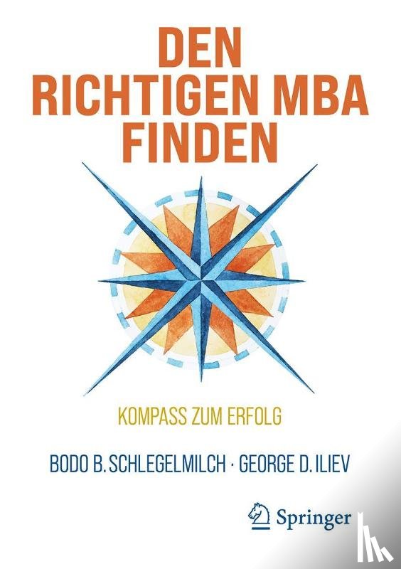Schlegelmilch, Bodo B., Iliev, George D. - Den richtigen MBA finden