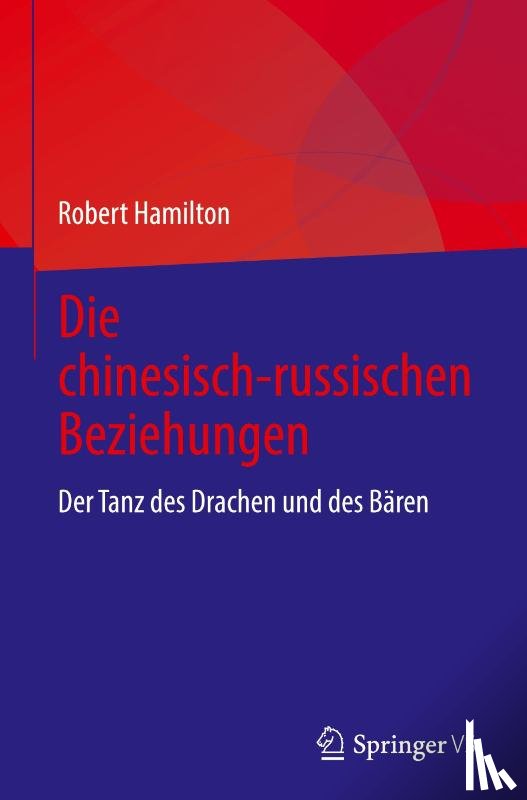 Hamilton, Robert - Die chinesisch-russischen Beziehungen