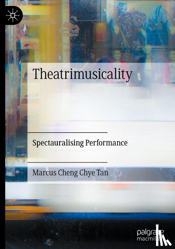 Tan, Marcus Cheng Chye - Theatrimusicality