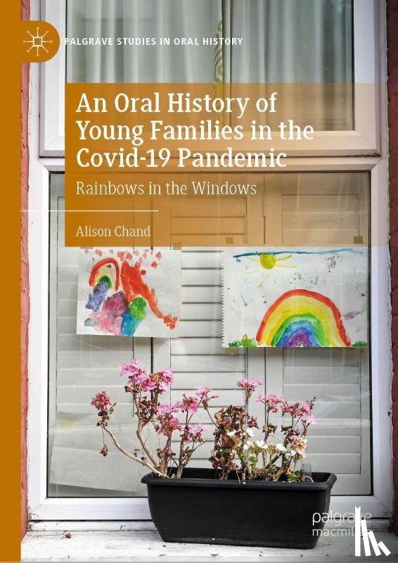Chand, Alison - An Oral History of Young Families in the Covid-19 Pandemic