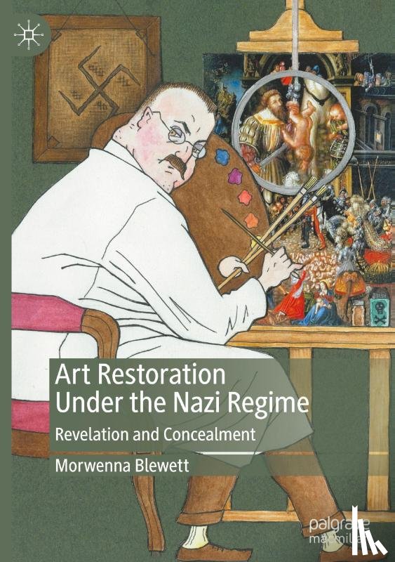 Blewett, Morwenna - Art Restoration Under the Nazi Regime