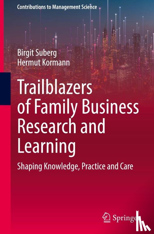 Suberg, Birgit, Kormann, Hermut - Trailblazers of Family Business Research and Learning